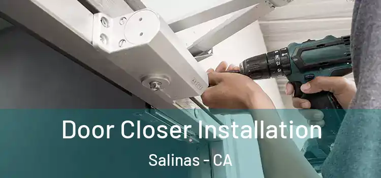 Door Closer Installation Salinas - CA