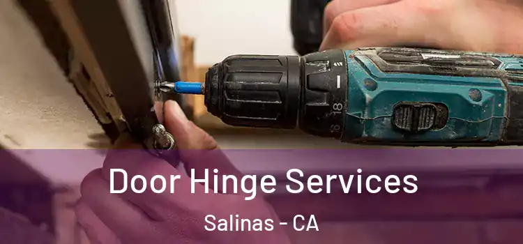 Door Hinge Services Salinas - CA