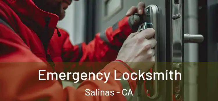 Emergency Locksmith Salinas - CA