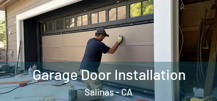 Garage Door Installation Salinas - CA