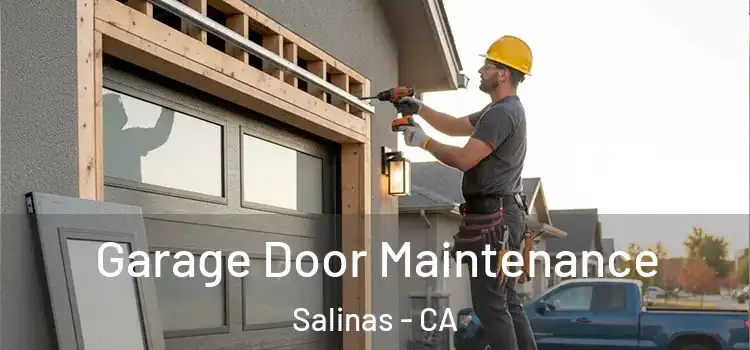  Garage Door Maintenance Salinas - CA