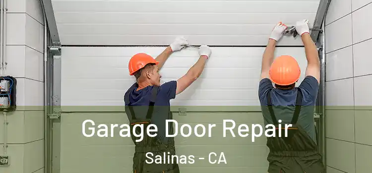  Garage Door Repair Salinas - CA