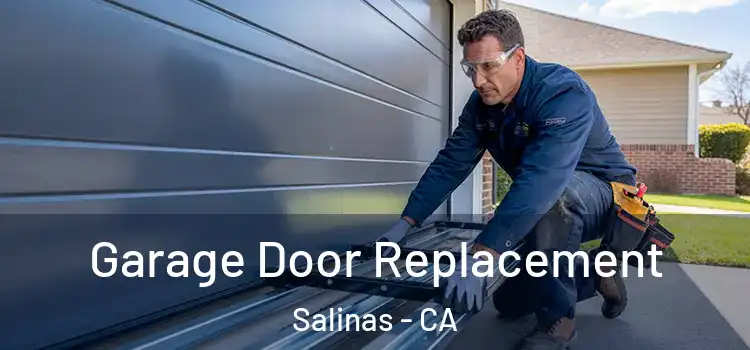  Garage Door Replacement Salinas - CA