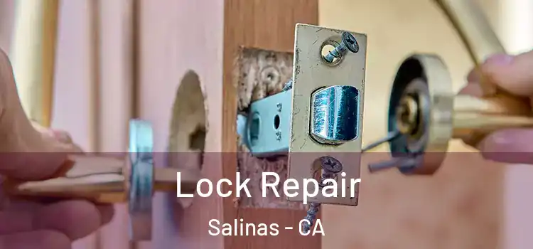 Lock Repair Salinas - CA
