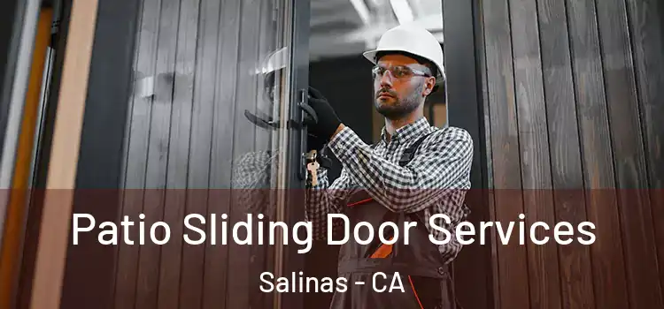  Patio Sliding Door Services Salinas - CA