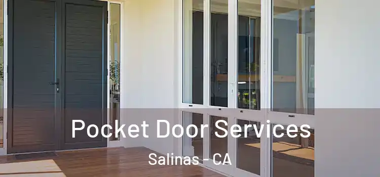 Pocket Door Services Salinas - CA