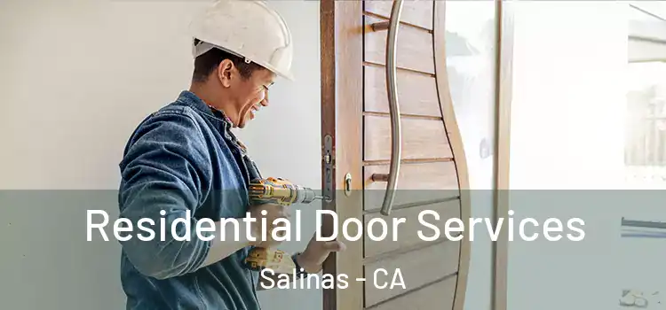Residential Door Services Salinas - CA