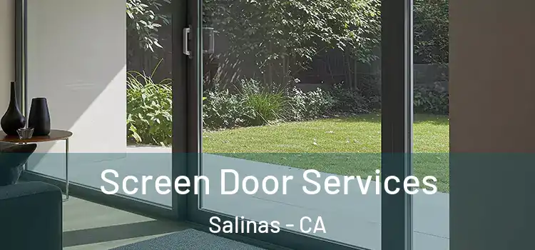  Screen Door Services Salinas - CA
